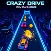 Crazy Drive City Punk 2049