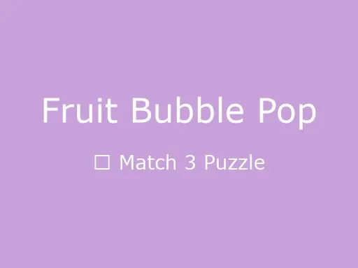 Fruit Bubble Pop