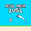 Recoil Arena 1VS1